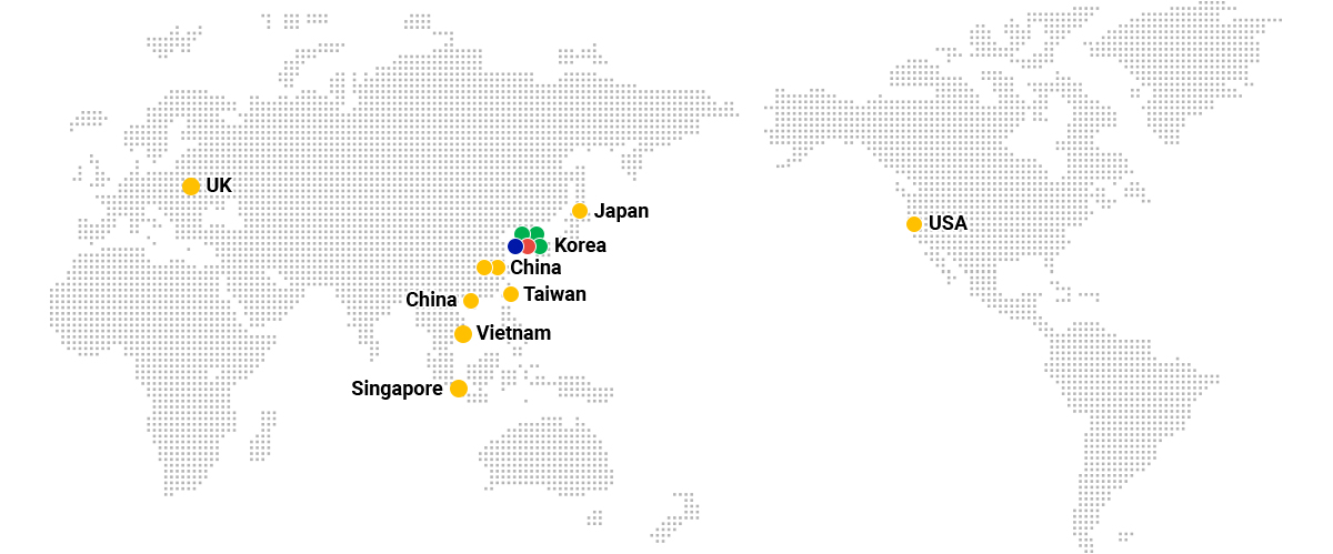 Korea:Headquarters, Korea:R&D, Korea:Factory, Korea:Factory, Korea:Factory, Korea:Headquarters, China:Overseas Subsidiary, China:Overseas Subsidiary, China:Overseas Subsidiary, Japan:Overseas Subsidiary, Singapore:Overseas Subsidiary, Taiwan:Overseas Subsidiary, Vietnam:Overseas Subsidiary, Germany:Overseas Subsidiary, USA:Overseas Subsidiary